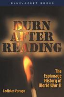 Burn After Reading: The Espionage History of World War II 1546991115 Book Cover