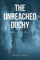The Unreached Duchy (Makara) (BOOK 1) B0DWBF9M4L Book Cover