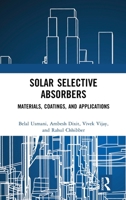 Solar Selective Absorbers: Materials, Coatings, and Applications 1032645059 Book Cover