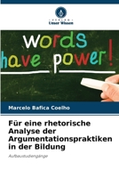Für eine rhetorische Analyse der Argumentationspraktiken in der Bildung (German Edition) 6209463878 Book Cover