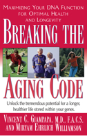 Breaking the Aging Code: Maximizing Your DNA Function for Optimal Health and Longevity 1591200792 Book Cover