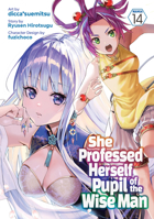 She Professed Herself Pupil of the Wise Man (Manga) Vol. 14 B0FM6JG2VJ Book Cover