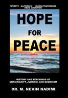 Hope for Peace: History and Teachings of Christianity, Judaism, and Buddhism 1477122419 Book Cover