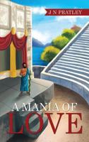A Mania of Love 1514420228 Book Cover