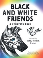 Black and White Friends 1525595547 Book Cover