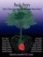 Back-Story: First Time Tales by the Stranger Next Door 0615239838 Book Cover