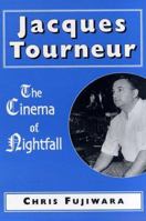 Jacques Tourneur: The Cinema of Nightfall