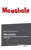 Meuchels: Der dritte Kriminalfall mit KripoDet Bodo Melanigg null Book Cover