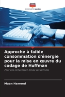 Approche à faible consommation d'énergie pour la mise en oeuvre du codage de Huffman (French Edition) 6207984803 Book Cover