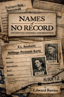 Names of No Record: A Novel of War, Memory, and the Architecture of Darkness (The Chronicles of Unremembered) B0GTZBYKC6 Book Cover