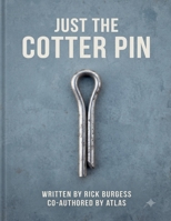 Just The Cotter Pin B0HFLYKY4P Book Cover