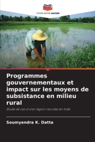 Programmes gouvernementaux et impact sur les moyens de subsistance en milieu rural: Étude de cas d'une région reculée en Inde 6202910143 Book Cover