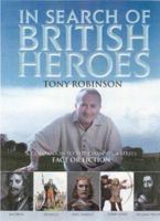 In Search of British Heroes 0752225170 Book Cover