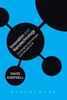 Innovation and Nanotechnology: Converging technologies and the end of Intellectual Property 1849663432 Book Cover