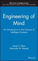 Engineering of Mind: An Introduction to the Science of Intelligent Systems 0471438545 Book Cover