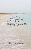 A Taste of Tropical Summer 1805812254 Book Cover