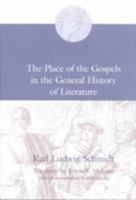 The Place of the Gospels in the General History of Literature 1570034303 Book Cover