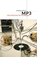 MP3: The Meaning of a Format 0822352877 Book Cover