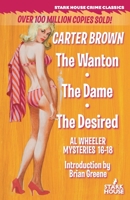 The Wanton / The Dame / The Desired 1951473728 Book Cover