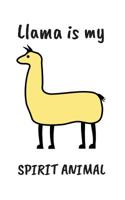 Llama Is My Spirit Animal: Llama Is My Spirit Animal Because They Make Me Happy You Not So Much Funny Humorous Notebook For Alpaca Lover - Cute Doodle Diary Book Gift For Animal Lovers Like Llamas And 1070477850 Book Cover