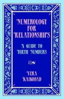 Numerology for Relationships: A Guide to Birth Numbers 1598581414 Book Cover