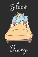 Unicorn Sleep Diary: Track sleep times, thoughts, dreams and insomnia. 1072259591 Book Cover