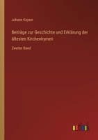 Beiträge zur Geschichte und Erklärung der ältesten Kirchenhymen: Zweiter Band (German Edition) 3368536273 Book Cover
