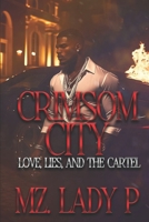 Crimsom City: Love, Lies, & Betrayal B0FL2LWBR3 Book Cover