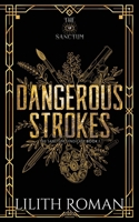 Dangerous Strokes: a Dark Mafia Romance 1739480317 Book Cover