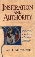 Inspiration and Authority: Nature and Function of Christian Scripture 1565633636 Book Cover