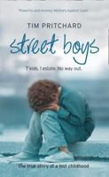 Street Boys: 7 Kids. 1 Estate. No Way Out. The True Story of a Lost Childhood 0007275412 Book Cover