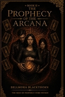 The Prophecy of the Arcana (The Arcana Series) B0F74DLB9W Book Cover