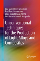 Unconventional Techniques for the Production of Light Alloys and Composites 3030481212 Book Cover