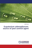 Eupatorium adenophorum: source of pest control agent 3659452645 Book Cover