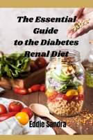 The Essential Guide to the Diabetes Renal Diet B0C9S8SJBM Book Cover