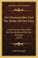Der Dornauszieher Und Der Knabe Mit Der Gans 1160430241 Book Cover