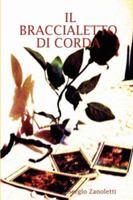Il Braccialetto Di Corda 1847533175 Book Cover