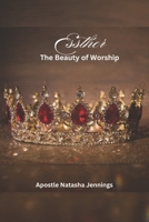 Esther: The Beauty of Worship B0DNXTHN99 Book Cover