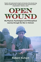 Open Wound: My Physical, Psychological and Philosophical Journey through the War in Vietnam 1707892210 Book Cover
