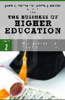 The Business of Higher Education: Volume 2: Management and Fiscal Strategies 0313353549 Book Cover