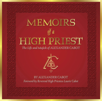 Memoirs of a High Priest: The Life and Majick of Alexander Cabot 0764370154 Book Cover