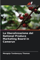 La liberalizzazione del National Produce Marketing Board in Camerun (Italian Edition) 6208528127 Book Cover