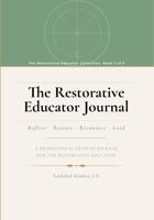 The Restorative Educator Journal: A Professional Growth Companion for Educators B0H9DJP6F5 Book Cover