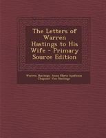 The Letters of Warren Hastings to His Wife 1016399618 Book Cover