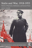 Stalin and War, 1918-1953: Patterns of Repression, Mobilization, and External Threat 1032043555 Book Cover