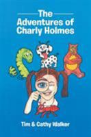 The Adventures of Charly Holmes 1710845163 Book Cover