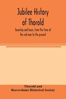 Jubilee history of Thorold, township and town, from the time of the red man to the present 935400430X Book Cover
