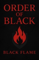 Order of Black: Black Flame B0F9YC2GFK Book Cover