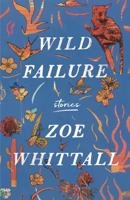 Wild Failure: Stories 0593499913 Book Cover