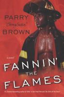 Fannin' the Flames: A Novel 0345469437 Book Cover